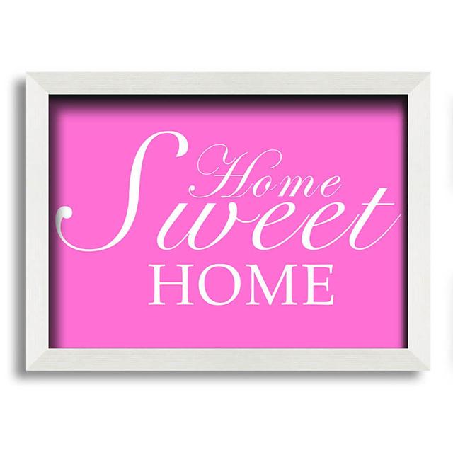 Home Quote Home Sweet Home Wall Art Happy Larry Colour: Vivid Pink, Size: 21cm H x 29.7cm W x 10cm D on Productcaster.