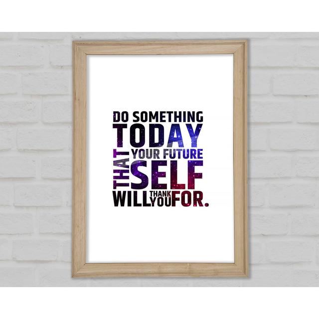 Do Something Today 2 Framed Print Happy Larry Size: 118.9cm H x 84.1cm W x 1.5cm D on Productcaster.