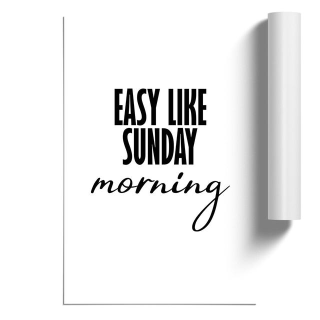 Easy Like Sunday Morning - Unframed Typography on Paper East Urban Home Size: 42cm H x 30cm W x 0.1cm D on Productcaster.