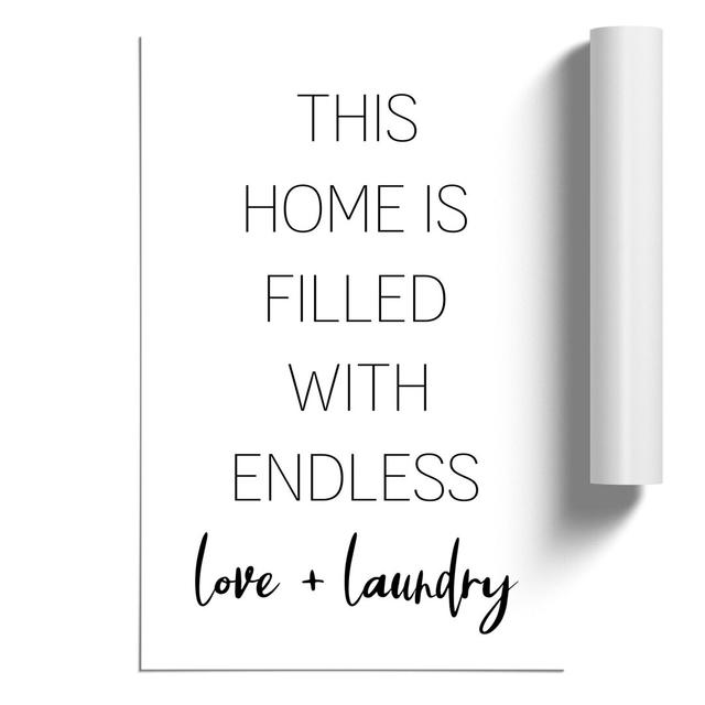 Endless Love And Laundry - No Frame Print East Urban Home Size: 42cm H x 30cm W x 0.1cm D on Productcaster.