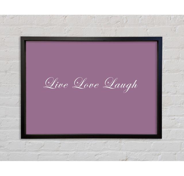 Liebe Zitat Live Love Laugh 2 - Einzelner Bilderrahmen Typografie auf Leinwand Bright Star Größe: 100 cm H x 141,4 cm B x 3,3 cm T, Farbe: Staubrosa on Productcaster.