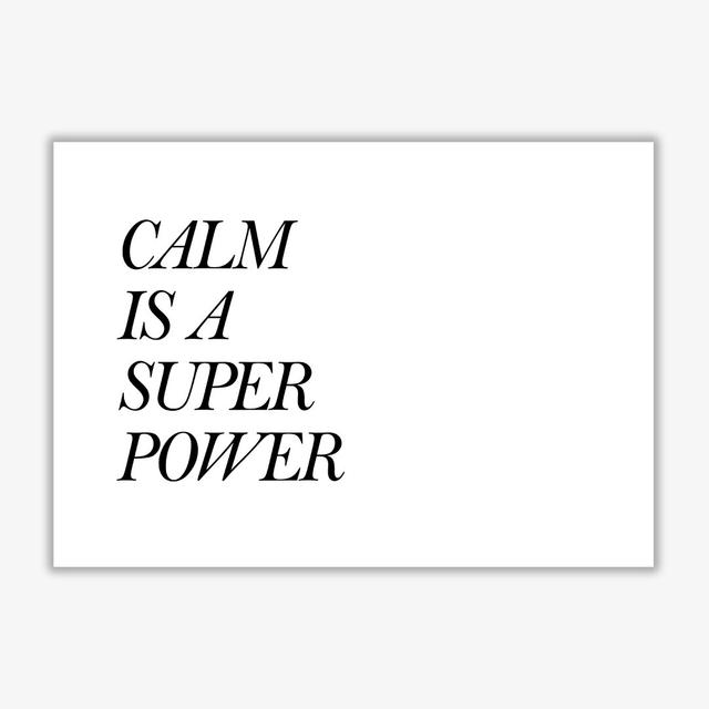 Calm Is a Superpower - Typography Print on Paper East Urban Home Size: 60 cm H x 42 cm W x 1 cm D, Format: No Frame on Productcaster.