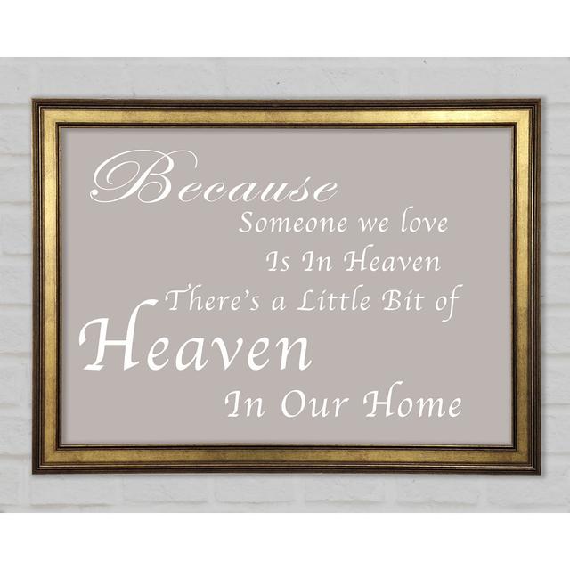 Family Quote Because Someone We Love 2 Framed Print Happy Larry Colour: Beige, Size: 21cm H x 29.7cm W x 1.5cm D on Productcaster.