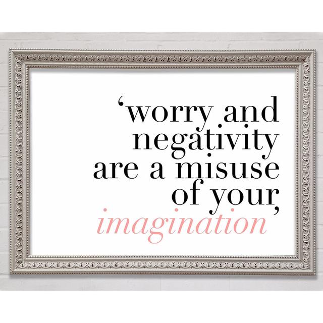 Motivational Quote Dont Misuse Your Imagination Framed Print Bright Star Size: 84.1cm H x 118.9cm W on Productcaster.