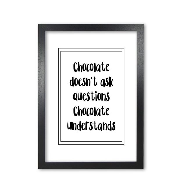 Chocolate Understands - Print East Urban Home Format: Black Grain Frame, Size: 30 cm H x 21 cm W x 5 cm D on Productcaster.