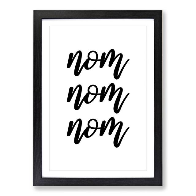 Nom Nom Nom V2 - Picture Frame Typography East Urban Home Size: 65cm H x 48cm W x 2cm D, Frame Option: Black Framed on Productcaster.