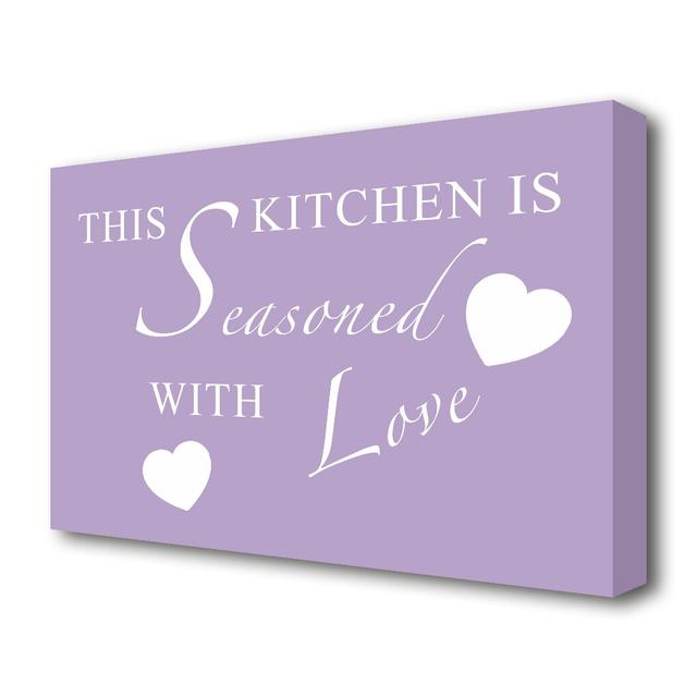 This Kitchen is Seasoned with Love - Wrapped Canvas Typography Print East Urban Home Size: 66 cm H x 101.6 cm W on Productcaster.