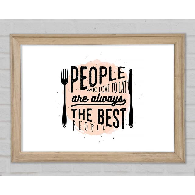 People Who Love To Eat 2 Framed Print Wall Art Happy Larry Size: 21cm H x 29.7cm W x 1.5cm D, Format: Matte Black Framed Paper on Productcaster.