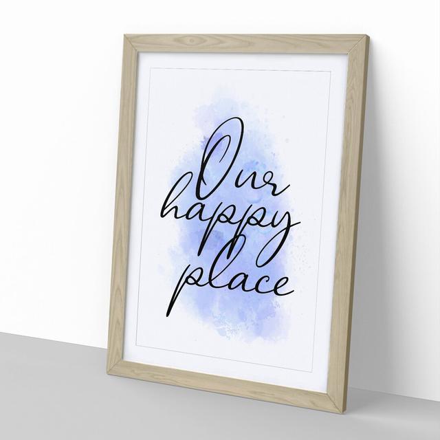 Our Happy Place V2 - Picture Frame Typography East Urban Home Size: 48cm H x 36cm W x 2cm D, Frame Option: Oak Framed on Productcaster.