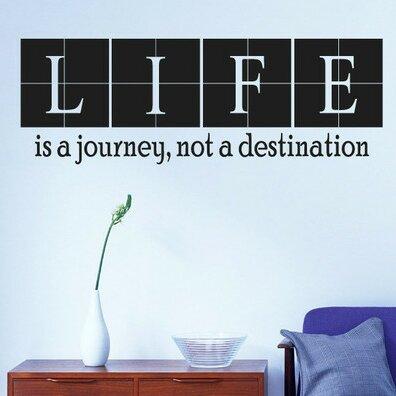 Life Is A Journey Not A Destination Wall Sticker 17 Stories Size: Large, Colour: White on Productcaster.