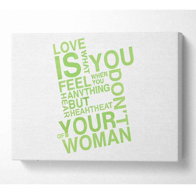 Love Quote Love Is What You Feel - Wrapped Canvas Art Prints Happy Larry Size: 66cm H x 106.6cm W x 10cm D on Productcaster.