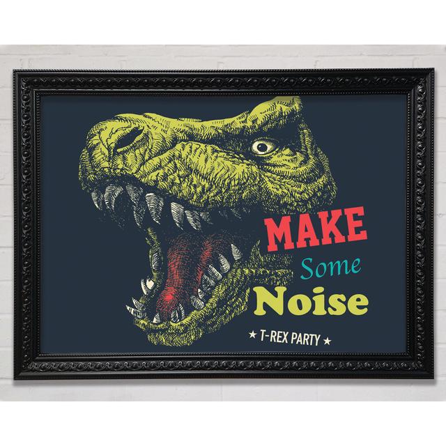 Make Some Noise T-Rex Framed Print Bright Star Size: 100cm H x 141.4cm W on Productcaster.