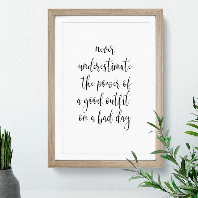 A Good Outfit - Picture Frame Typography East Urban Home Frame Option: Oak, Size: 65cm H x 48cm W x 2cm D on Productcaster.