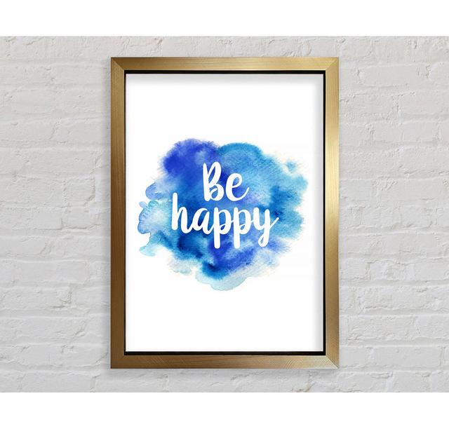 Be Happy 3 Framed Print Wall Art Happy Larry Size: 141.4cm H x 100cm W x 3.4cm D, Format: Ventura Gold Framed Paper on Productcaster.