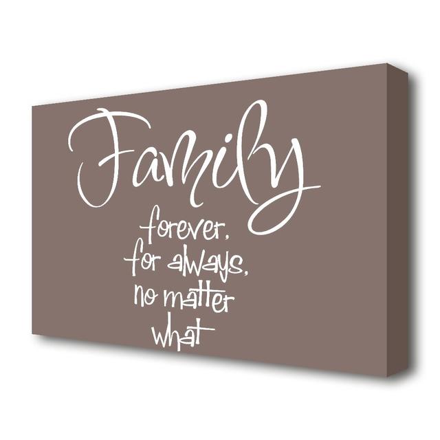 Family Forever For Always - Wrapped Canvas Typography Print East Urban Home Size: 66 cm H x 101.6 cm W on Productcaster.