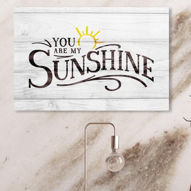 'My Sunshine' Typography on Wrapped Canvas East Urban Home Size: 25 cm H x 38 cm W on Productcaster.