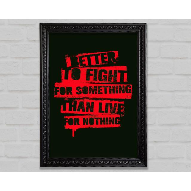 Better To Fight For Something - Print Bright Star Size: 29.7cm H x 21.1cm W x 3cm D on Productcaster.