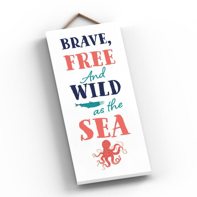 Brave Free and Wild Wall Décor Happy Larry on Productcaster.