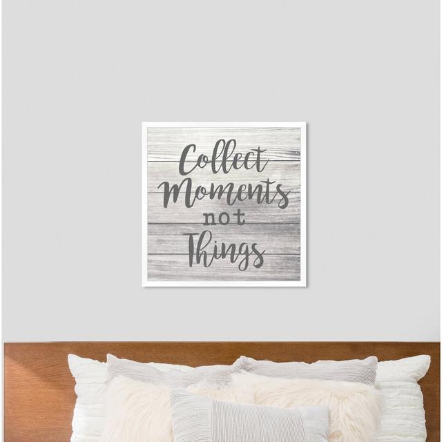 Collect Moments - Typography Print East Urban Home Size: 81cm H x 81cm W x 1cm D, Format: White Framed on Productcaster.