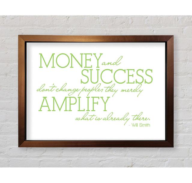 Motivational Quote Will Smith Money And Success Lime Green Framed Print Happy Larry Colour: Lime Green/White, Size: 42cm H x 59.7cm W x 3.4cm D, Frame on Productcaster.