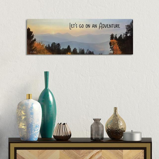 Let's Go On An Adventure by Lori Deiter - Wrapped Canvas Panoramic Print Union Rustic Size: 30.48cm H x 91.44cm W x 3.81cm D on Productcaster.