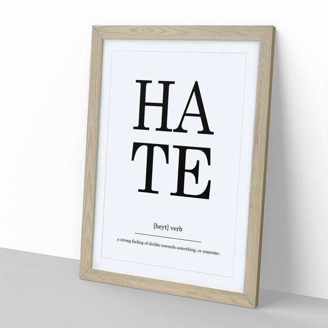 Definition of Hate - Picture Frame Typography East Urban Home Frame Option: Oak, Size: 90cm H x 65cm W x 2cm D on Productcaster.