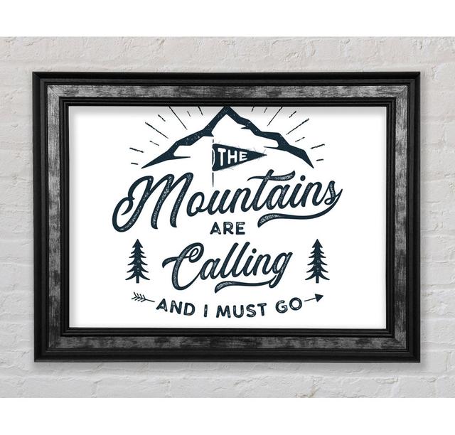 The Mountains Are Calling - Single Picture Frame Art Prints Bright Star Size: 59.7cm H x 84.1cm W x 8cm D on Productcaster.