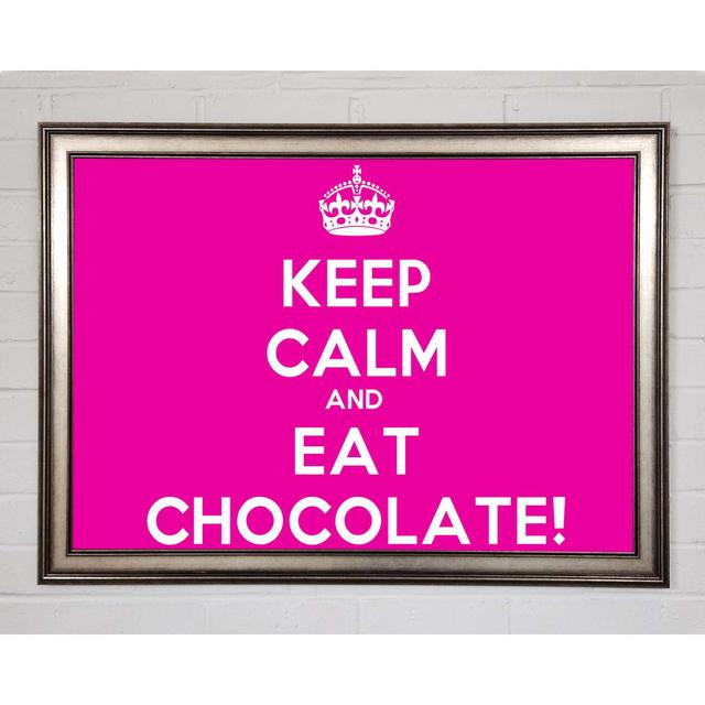 Küche Zitat Keep Calm Eat Chocolate - Einzelne Bilderrahmen Kunstdrucke Happy Larry Größe: 84,1 cm H x 118,9 cm B x 1,5 cm T on Productcaster.