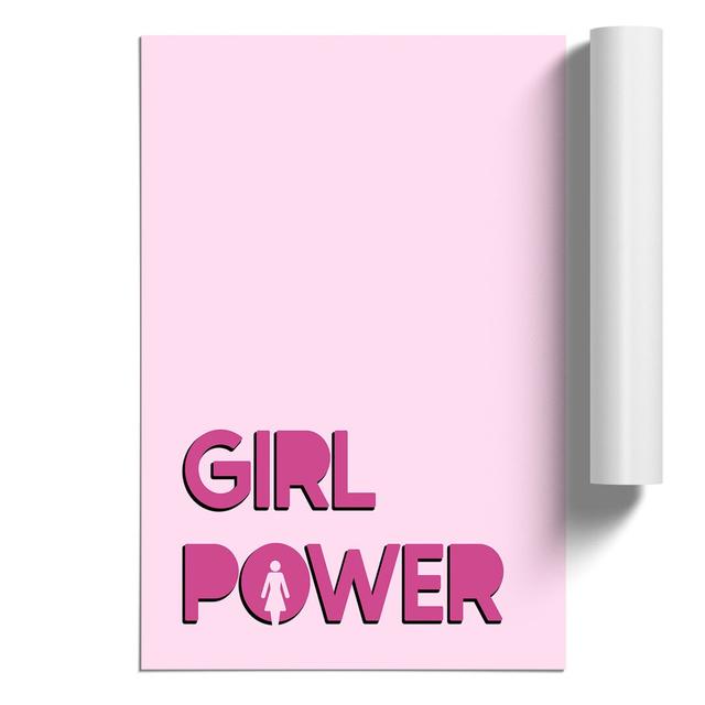 Girl Power - Unframed Typography East Urban Home Size: 84cm H x 59cm W x 0.1cm D on Productcaster.