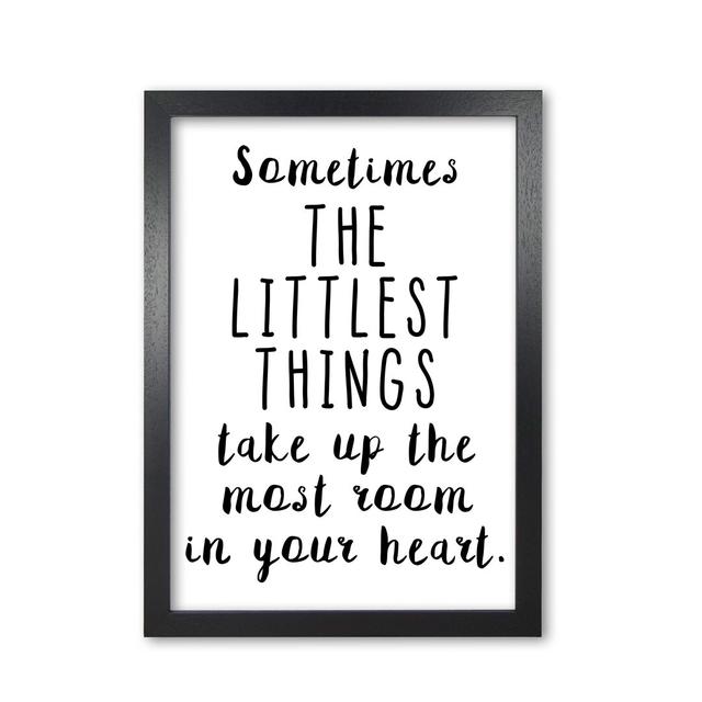 The Littlest Things - Typography Print on Paper East Urban Home Format: Black Grain Frame, Size: 30 cm H x 21 cm W x 5 cm D on Productcaster.