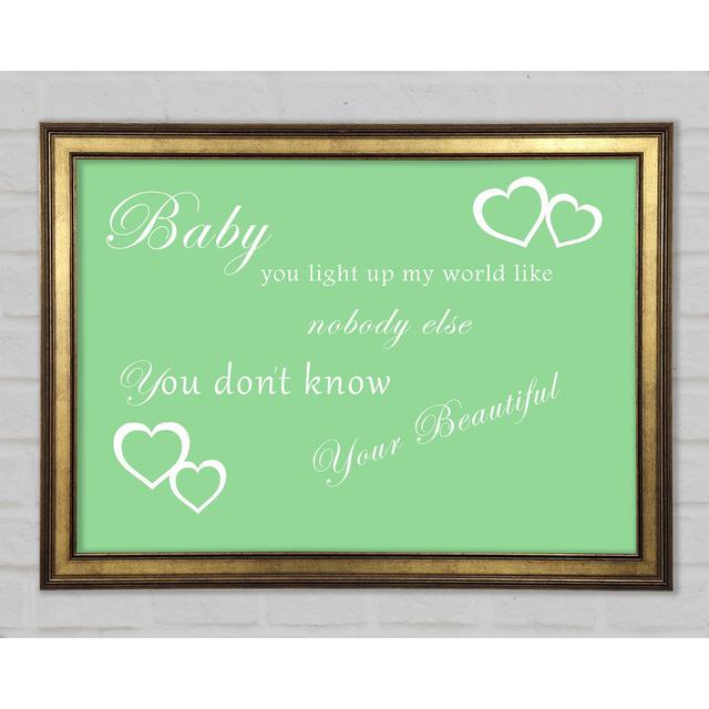 Music Quote Baby You Light Up My World 1D Framed Print Happy Larry Size: 42cm H x 59.7cm W x 1.5cm D, Colour: Green on Productcaster.