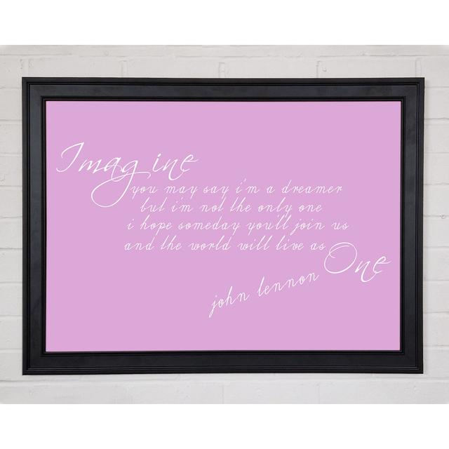 Music Quote Imagine John Lennon Pink Framed Print 10503 Happy Larry Size: 59.7cm H x 84.1cm W x 1.5cm D on Productcaster.