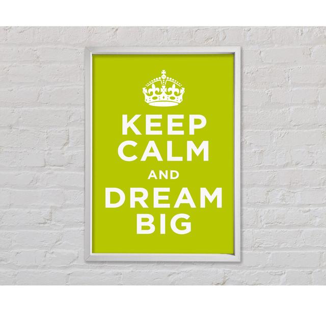 Keep Calm Dream Big Pink - Print Bright Star Size: 100cm H x 141.4cm W x 3.3cm D, Colour: Yellow on Productcaster.