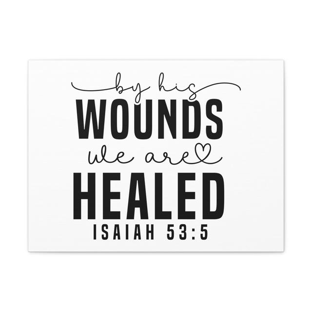 Isaiah 53:5 By His Wounds Black & White Bible Verse Canvas Christian Wall Art Happy Larry on Productcaster.