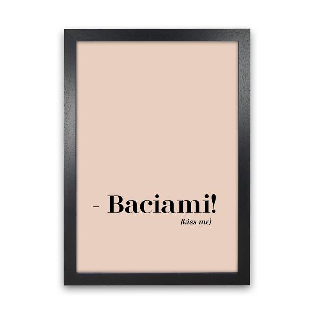 Baciami - Typography Print on Paper 17 Stories Frame Option: Black Frame, Size: 46cm H x 34cm W x 3cm D on Productcaster.