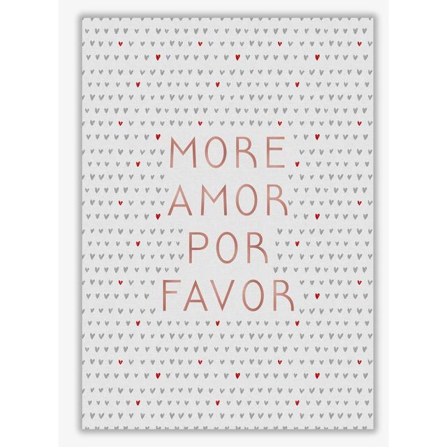 More Amor Love - Typography Print on Paper East Urban Home Format: No Frame, Size: 60 cm H x 42 cm W x 1 cm D on Productcaster.