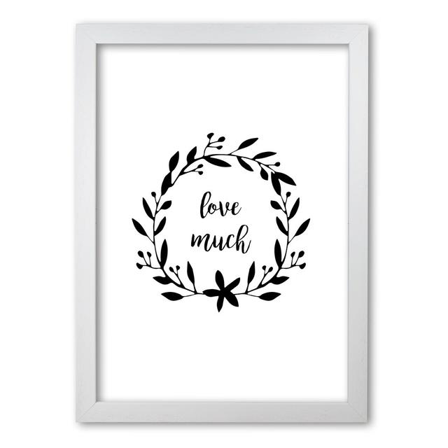 Love Much Illustration - Print East Urban Home Size: 85 cm H x 60 cm W x 5 cm D, Format: White Grain Frame on Productcaster.