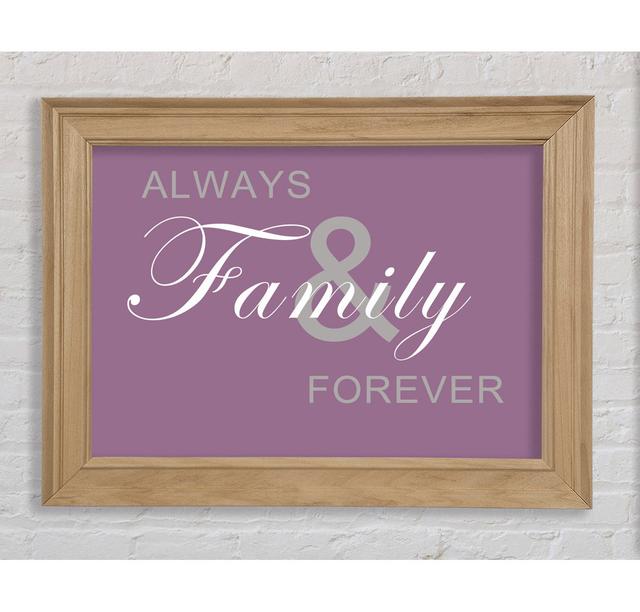 Family Quote Always and Forever Dusty Pink - Single Picture Frame Art Prints Bright Star Size: 42cm H x 59.7cm W on Productcaster.