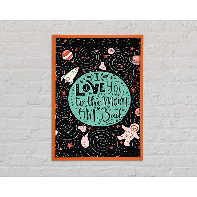 Dikran Love You Space - Single Picture Frame Art Prints Zoomie Kids Size: 29.7cm H x 21cm W x 2cm D on Productcaster.