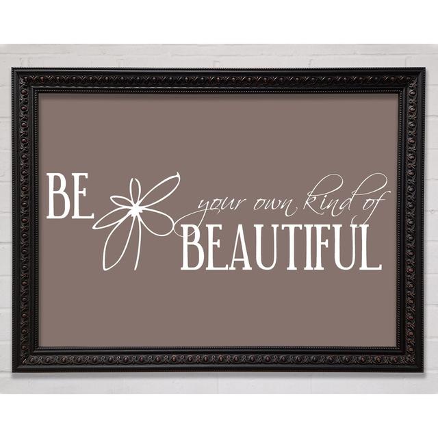 Be Your Own Kind Beige - Single Picture Frame Art Prints Bright Star Size: 21cm H x 29.7cm W on Productcaster.