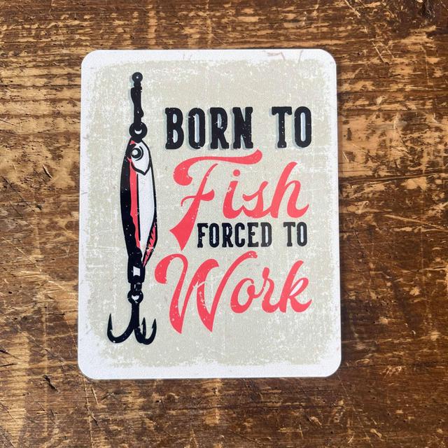 Born To Fish Force To Work Tin Sign Metal Sign Plaque East Urban Home Size: 80cm H x 60cm W on Productcaster.