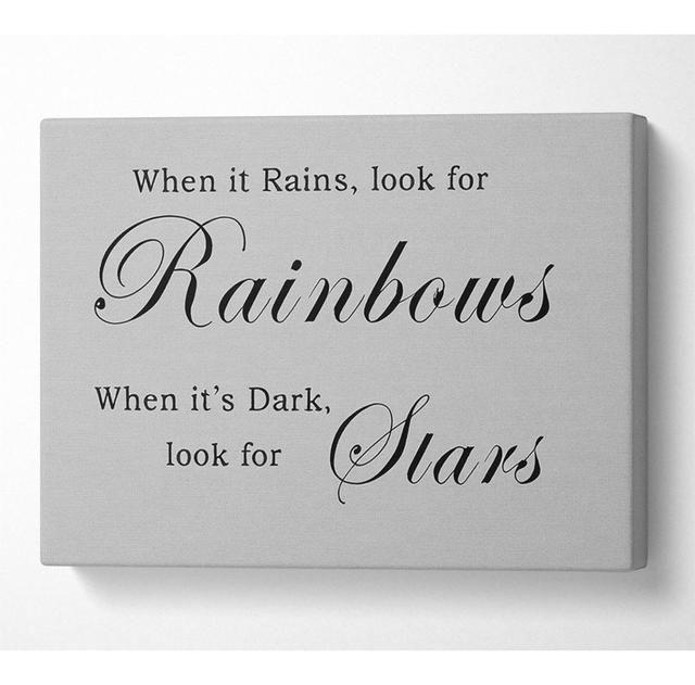 When It Rains Look For Rainbows Grey - Wrapped Canvas Typography Happy Larry Size: 81cm H x 121.9cm W x 10cm D on Productcaster.