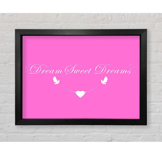 Nursery Quote Dream Sweet Dreams Vivid Pink Framed Print Happy Larry Size: 84.1cm H x 118.9cm W on Productcaster.