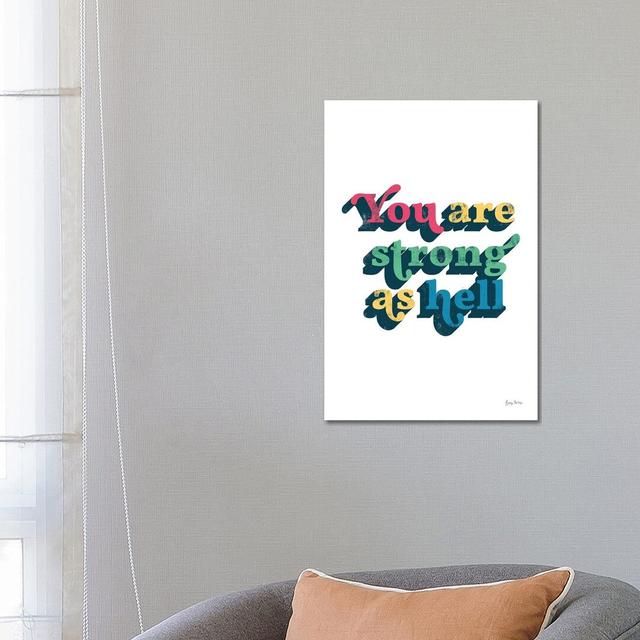 Rainbow You Are Strong Bold by Becky Thorns - Wrapped Canvas Typography Happy Larry Size: 66.04cm H x 45.72cm W x 3.81cm D on Productcaster.