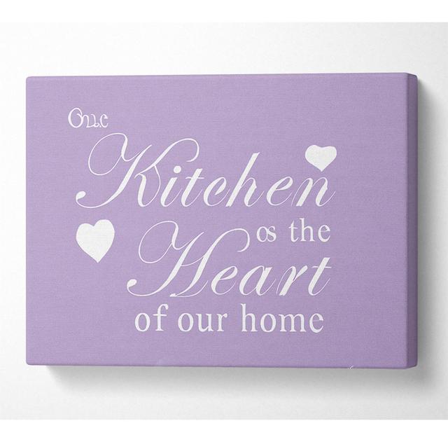 Kitchen Quote Our Kitchen Is The Heart Lilac - Wrapped Canvas Art Prints Happy Larry Size: 101.6cm H x 142.2cm W x 10cm D on Productcaster.