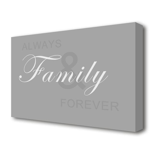 'Always and forever' - Wrapped Canvas Textual art Print in Grey/White East Urban Home Size: 81.3 cm H x 121.9 cm W on Productcaster.