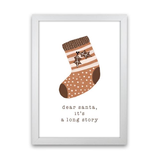 Dear Santa It's A Long Story By Orara - Print The Seasonal Aisle Frame Option: White Framed, Size: 88cm H x 64cm W x 3cm D on Productcaster.