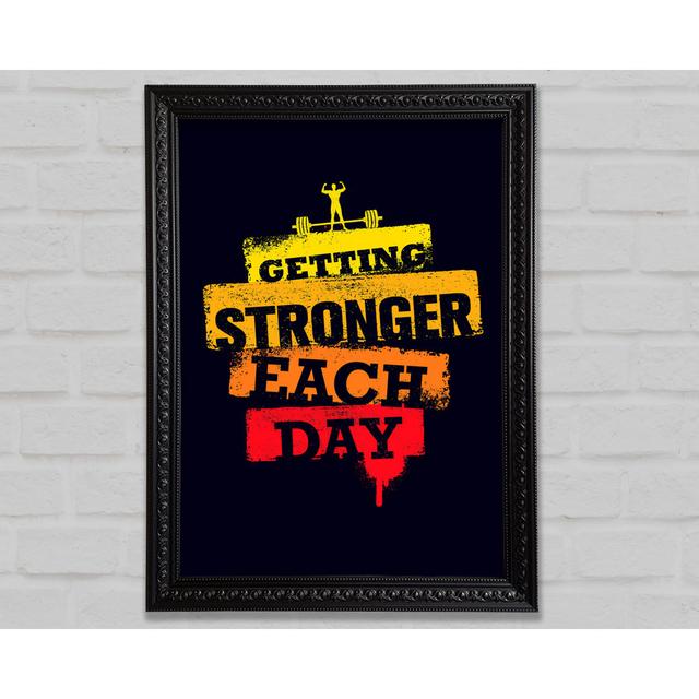 Getting Stronger Each Day Framed Print Happy Larry Size: 84.1cm H x 59.7cm W on Productcaster.