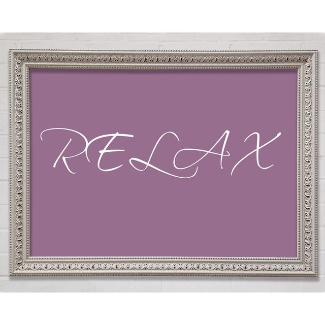 Bathroom Quote Relax Chill Out Vivid Pink Framed Print Brayden Studio Size: 21cm H x 29.7cm W, Colour: Dusty Pink on Productcaster.