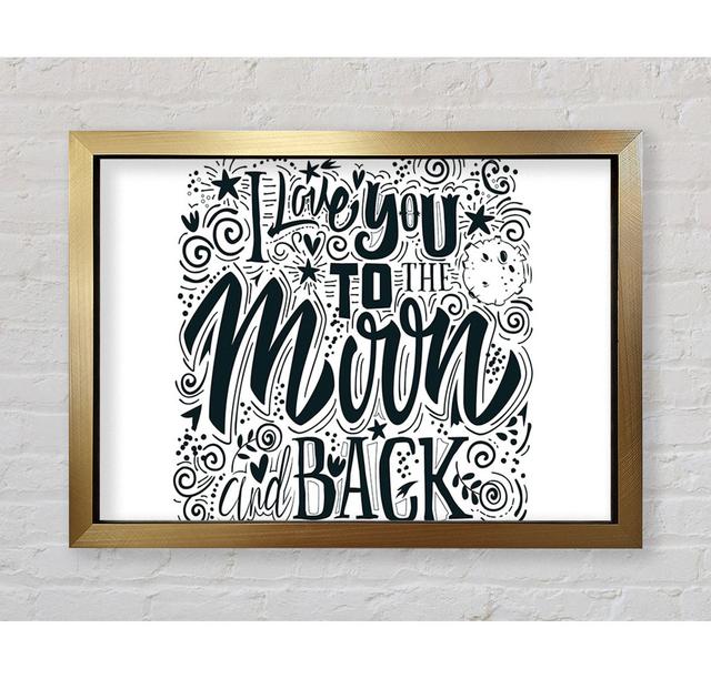 I Love You To The Moon And Back 1 - Print Bright Star Size: 100cm H x 141.4cm W on Productcaster.